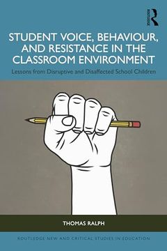 portada Student Voice, Behaviour, and Resistance in the Classroom Environment (en Inglés)