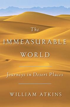 portada The Immeasurable World: Journeys in Desert Places (en Inglés)