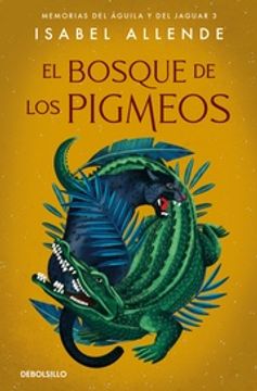 portada El Bosque de los Pigmeos (Memorias del Águila y del Jaguar 3) (in Spanish)