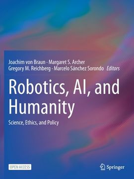 portada Robotics, Ai, and Humanity: Science, Ethics, and Policy (en Inglés)