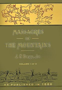 portada massacres of the mountains, volume i: a history of the indian wars of the far west