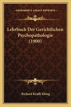portada Lehrbuch Der Gerichtlichen Psychopathologie (1900) (en Alemán)