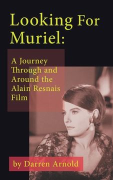 portada Looking For Muriel (hardback): A Journey Through and Around the Alain Resnais Film