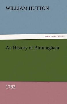 portada an history of birmingham (1783) (en Inglés)