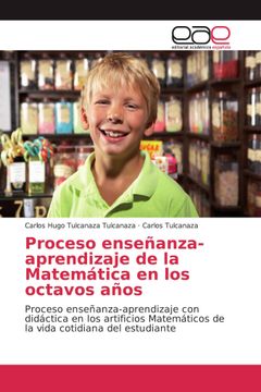 portada Proceso enseñanza-aprendizaje de la Matemática en los octavos años. Proceso enseñanza-aprendizaje con didáctica en los artificios Matemáticos de la vida cotidiana del estudiante