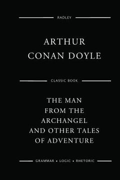 portada The Man From The Archangel And Other Tales Of Adventure (en Inglés)