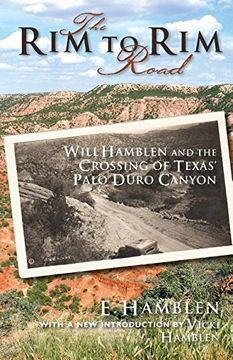 portada The Rim to Rim Road: Will Hamblen and the Crossing of Texas' Palo Duro Canyon