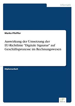 portada Auswirkung der Umsetzung der EU-Richtlinie "Digitale Signatur" auf Geschäftsprozesse im Rechnungswesen (German Edition)
