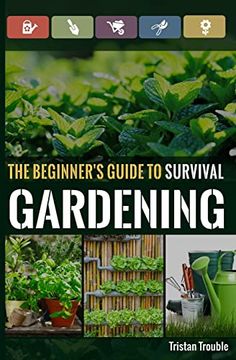 portada The Beginner's Guide to Survival Gardening: The Beginner's Guide to Survival Gardening (en Inglés)