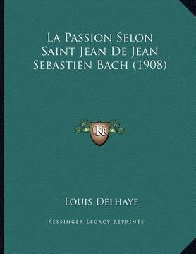 portada La Passion Selon Saint Jean De Jean Sebastien Bach (1908) (in French)