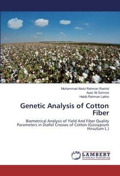 portada Genetic Analysis of Cotton Fiber: Biometrical Analysis of Yield And Fiber Quality Parameters in Diallel Crosses of Cotton (Gossypium Hirsutum L.)