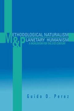 portada methodological naturalism and planetary humanism: a worldview for the 21st century