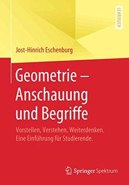 portada Geometrie – Anschauung und Begriffe: Vorstellen, Verstehen, Weiterdenken. Eine Einführung für Studierende. (in German)