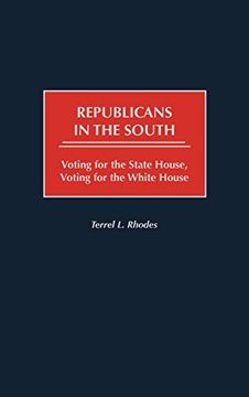 portada Republicans in the South: Voting for the State House, Voting for the White House (en Inglés)