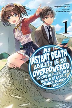 portada My Instant Death Ability is so Overpowered, no one in This Other World Stands a Chance Against Me! , Vol. 1 (Light Novel) 