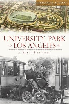 portada University Park, Los Angeles (Brief History) (in English)
