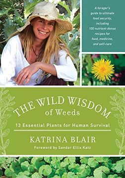 portada The Wild Wisdom of Weeds: 13 Plants for Human Survival (in English)
