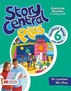 portada Story Central Plus Level 6 Student Book With Reader, Student Ebook, Reader Ebook, and Clil Ebook (en Inglés)