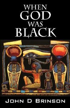 portada when god was black: god in ancient civilizations (en Inglés)