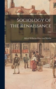 portada Sociology of the Renaissance; 1963 (en Inglés)