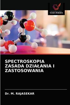 portada Spectroskopia Zasada Dzialania I Zastosowania (en Polaco)