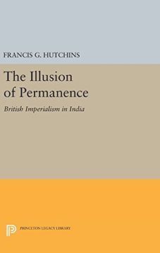 portada The Illusion of Permanence: British Imperialism in India (Princeton Legacy Library) (en Inglés)