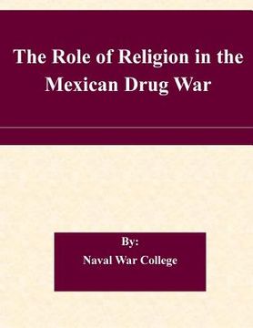 portada The Role of Religion in the Mexican Drug War