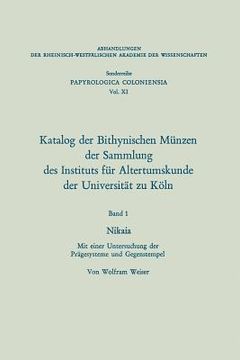 portada Katalog Der Bithynischen Münzen Der Sammlung Des Instituts Für Altertumskunde Der Universität Zu Köln: Nikaia. Mit Einer Untersuchung Der Prägesysteme (in German)