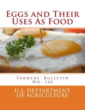 portada Eggs and Their Uses As Food: Farmers' Bulletin No. 128 (en Inglés)