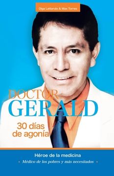 portada Doctor Gerald - 30 Días De Agonía: Héroe De La Medicina
