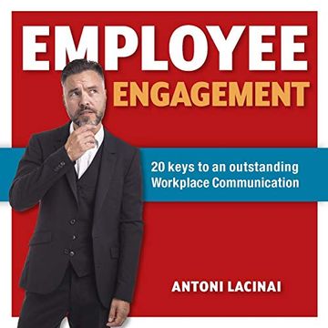 portada Employee Engagement: 20 Keys to Outstanding Workplace Communication (en Inglés)