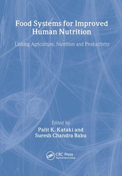 portada Food Systems for Improved Human Nutrition: Linking Agriculture, Nutrition and Productivity (en Inglés)