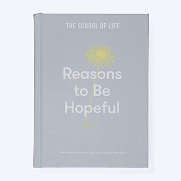 portada Reasons to be Hopeful: What Remains Consoling, Inspiring and Beautiful (en Inglés)