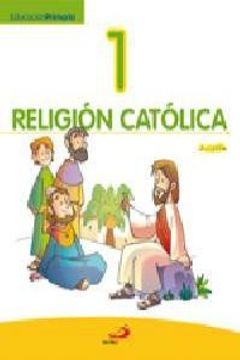 portada Proyecto Javerím, religión católica 1, Educación Primaria: (Libro del alumno)