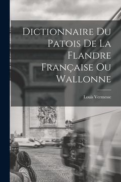 portada Dictionnaire Du Patois De La Flandre Française Ou Wallonne (en Francés)