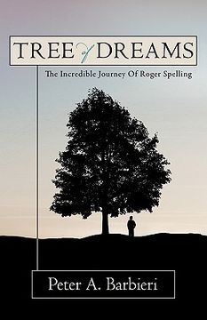 portada tree of dreams: the incredible journey of roger spelling
