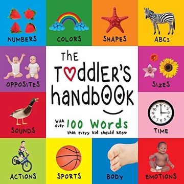 portada The Toddler'S Handbook: Numbers, Colors, Shapes, Sizes, abc Animals, Opposites, and Sounds, With Over 100 Words That Every kid Should Know (Engage Early Readers: Children'S Learning Books) 