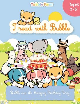 portada Bubble and the Amazing Birthday Party: I read with Bubble (in English)