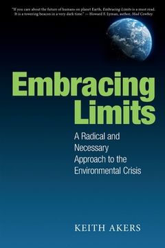 portada Embracing Limits: A Radical and Necessary Approach to the Environmental Crisis