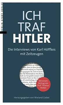 portada Ich Traf Hitler: Die Interviews von Karl Höffkes mit Zeitzeugen (en Alemán)