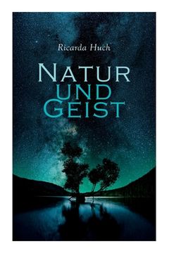 portada Natur und Geist: Als die Wurzeln des Lebens und der Kunst (en Inglés)