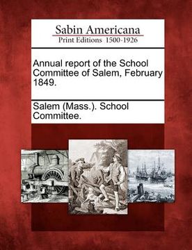 portada annual report of the school committee of salem, february 1849. (in English)