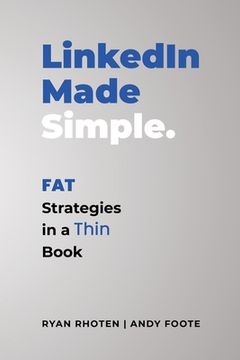 portada Linkedin Made Simple: Fat Strategies in a Thin Book (en Inglés)