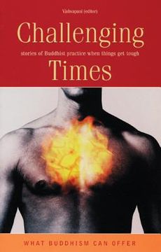 portada Challenging Times: Stories of Buddhist Practice When Things Get Tough (en Inglés)