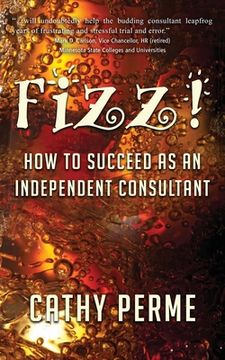 portada Fizz! How to Succeed as an Independent Consultant (en Inglés)