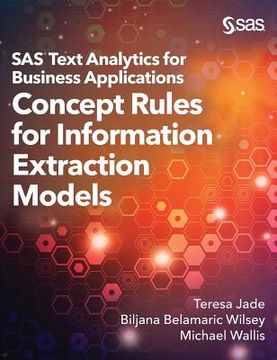 portada SAS Text Analytics for Business Applications: Concept Rules for Information Extraction Models (en Inglés)