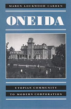 portada Oneida: Utopian Community to Modern Corporation 