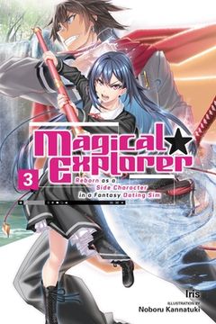 portada Magical Explorer, Vol. 3 (Light Novel): Reborn as a Side Character in a Fantasy Dating Sim (in English)