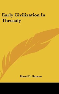 portada Early Civilization in Thessaly (en Inglés)