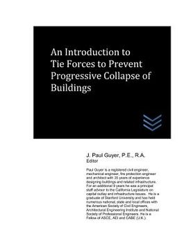 portada An Introduction to Tie Forces to Prevent Progressive Collapse of Buildings (en Inglés)